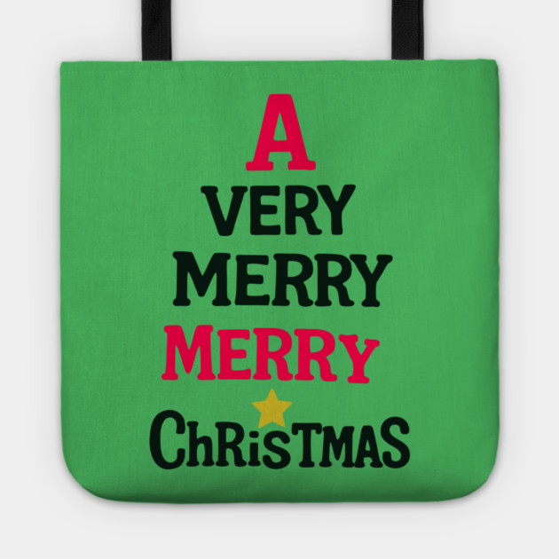 A Very Merry Merry Christmas – Fun Holiday Text Art Tote by DonWillisJrArt