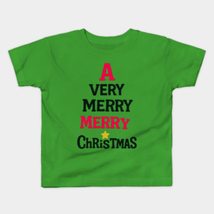 A Very Merry Merry Christmas – Fun Holiday Text Art Kids T-Shirt