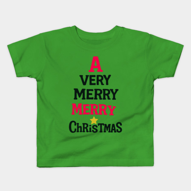 A Very Merry Merry Christmas – Fun Holiday Text Art Kids T-Shirt by DonWillisJrArt