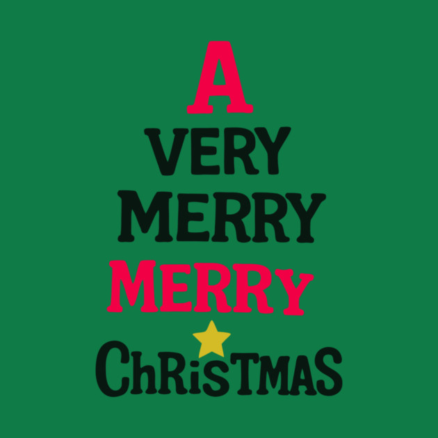 A Very Merry Merry Christmas – Fun Holiday Text Art by DonWillisJrArt