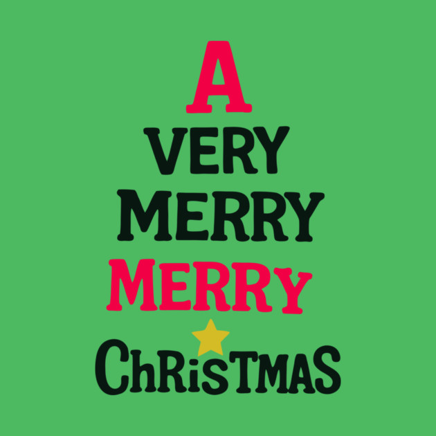 A Very Merry Merry Christmas – Fun Holiday Text Art by DonWillisJrArt