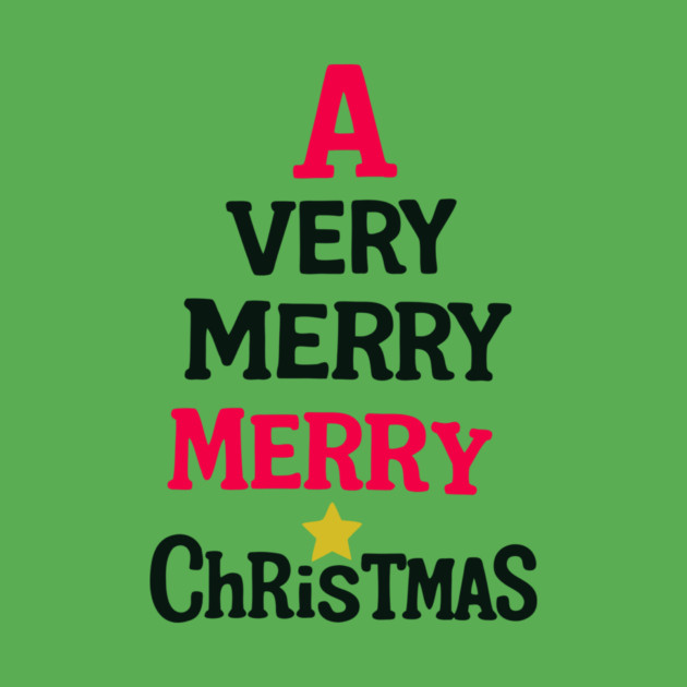A Very Merry Merry Christmas – Fun Holiday Text Art by DonWillisJrArt