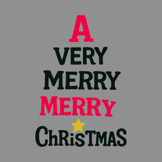 A Very Merry Merry Christmas – Fun Holiday Text Art by DonWillisJrArt