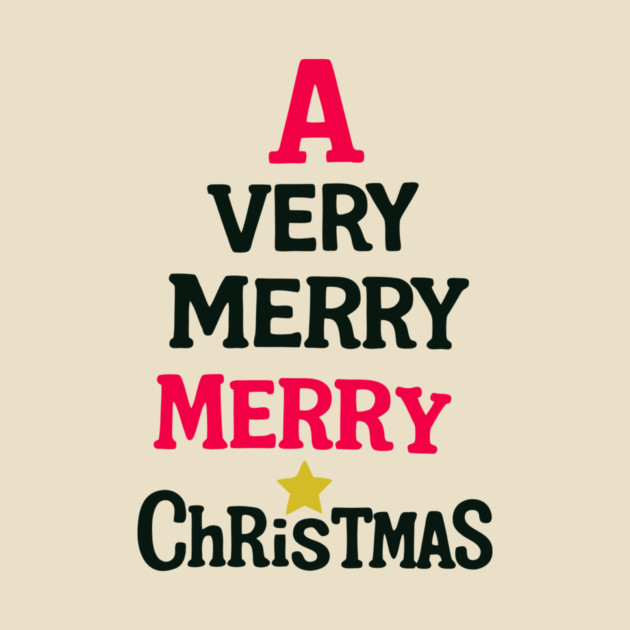 A Very Merry Merry Christmas – Fun Holiday Text Art by DonWillisJrArt