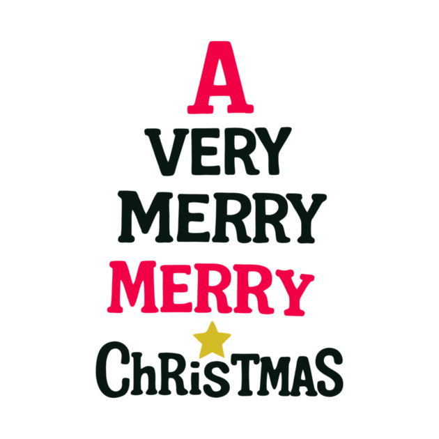 A Very Merry Merry Christmas – Fun Holiday Text Art by DonWillisJrArt
