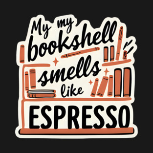 Bookshelf Like Espresso books coffee T-Shirt