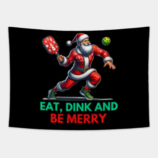 Eat Dink Be Merry Santa Claus Pickleball Christmas Xmas 2 Tapestry