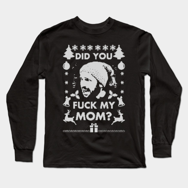 Did you Santa??? Long Sleeve T-Shirt by Shit Post Hero