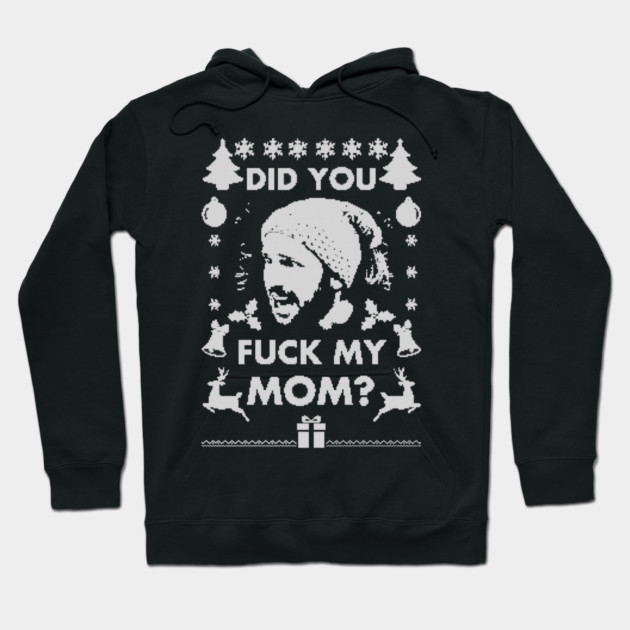 Did you Santa??? Hoodie by Shit Post Hero