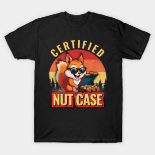 Certified Nut Case T-Shirt