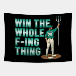 Win The Whole F-Ing Thing - Cal Raleigh - Seattle Baseball Tapestry