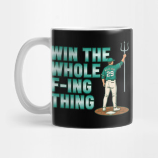Win The Whole F-Ing Thing - Cal Raleigh - Seattle Baseball Mug