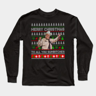 Smokey And The Bandit - Merry Christmas Too All You Sumbitches Christmas - Smokey And The Bandit Funny Ugly Xmas Long Sleeve T-Shirt