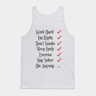 Work Hard Eat Right Cynical Anti Motivation Humor Tank Top