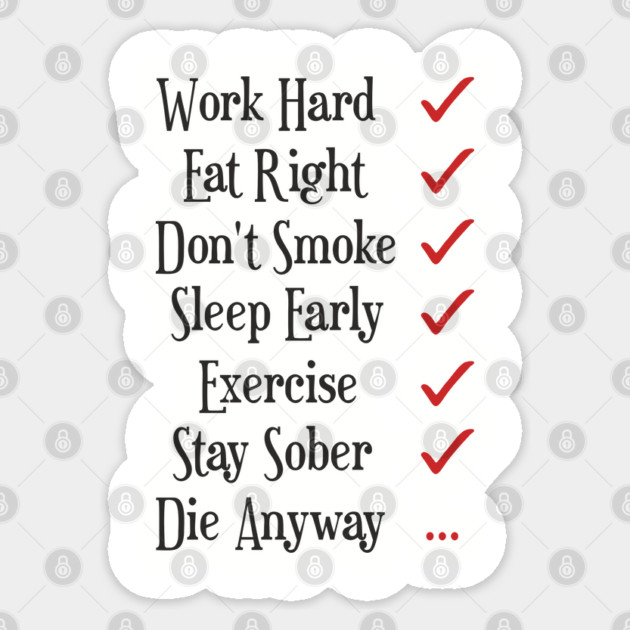 Work Hard Eat Right Cynical Anti Motivation Humor Sticker by Anticorporati