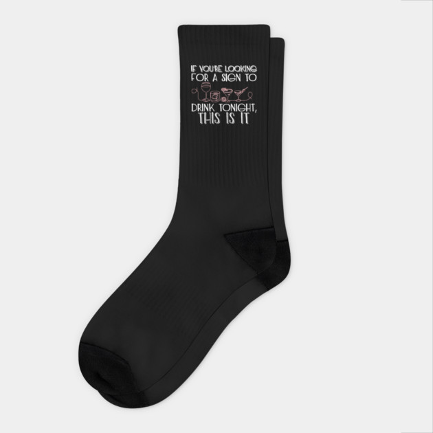 If You're Looking for a Sign to Drink Tonight, This Is It Weekend Mode Socks by Anticorporati