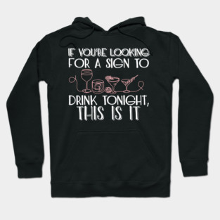 If You're Looking for a Sign to Drink Tonight, This Is It Weekend Mode Hoodie