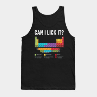 Can I Lick It Chemistry Teacher Science Day Tank Top