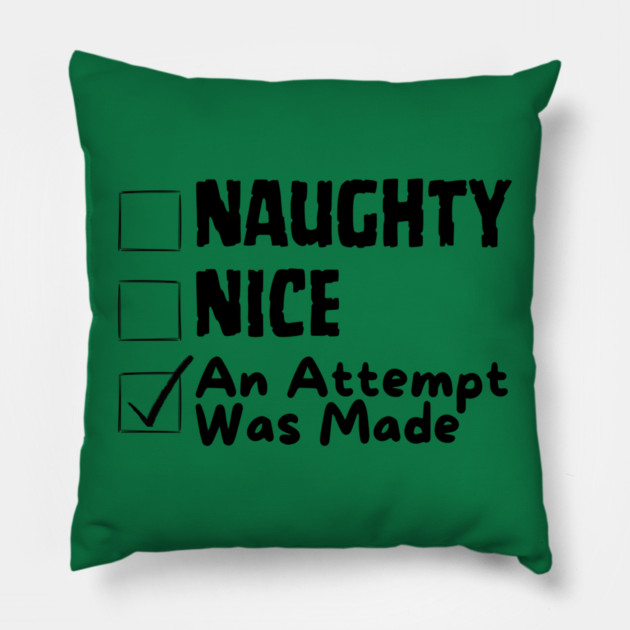 Nice Naughty Christmas Pillow by The WYLD Tribe