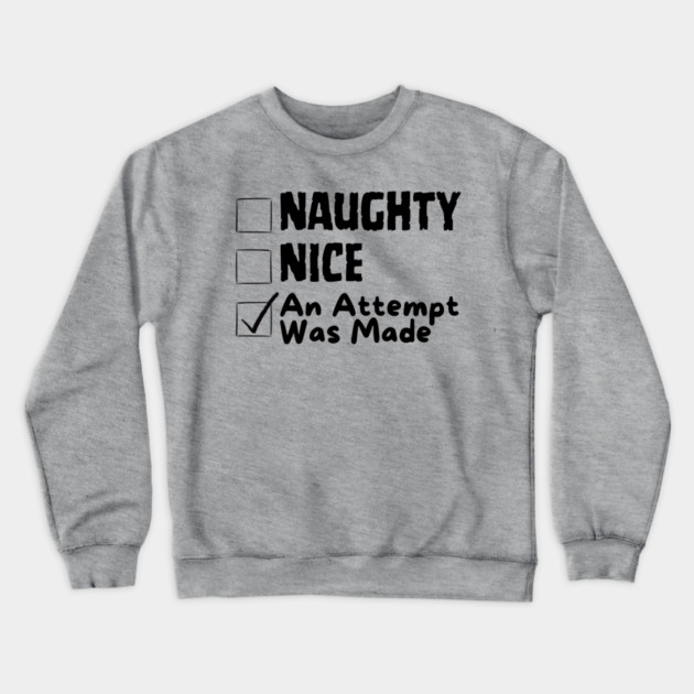 Nice Naughty Christmas Crewneck Sweatshirt by The WYLD Tribe