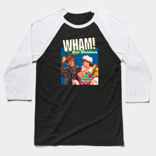 wham last christmas Baseball T-Shirt