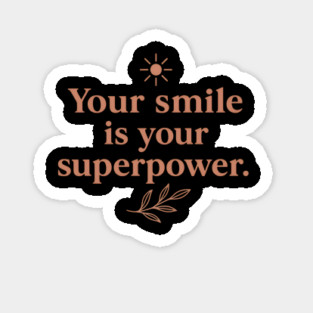 Your smile is your superpower Sticker