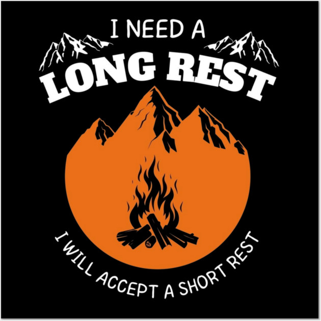 I Need A Long Rest I Will Accept A Short Rest Wall Art by triyon_art