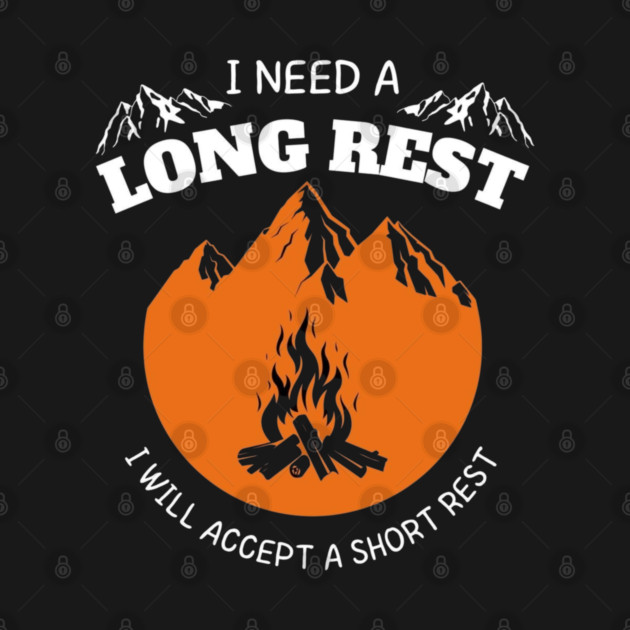 I Need A Long Rest I Will Accept A Short Rest by triyon_art