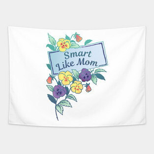 Smart Like Mom Tapestry