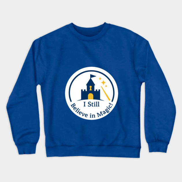 I Still Believe in Magic! Crewneck Sweatshirt by Disney For Seniors