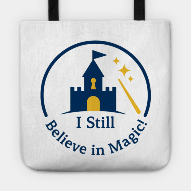 I Still Believe in Magic! Tote by Disney For Seniors