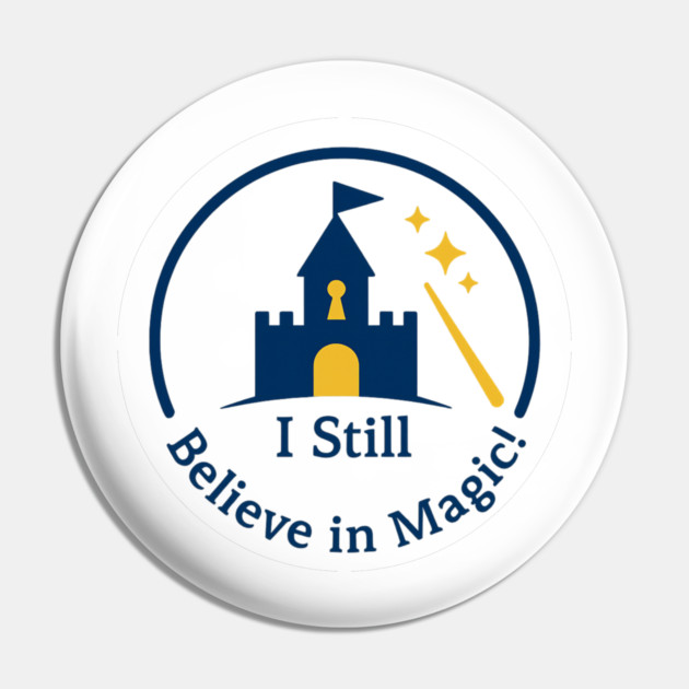 I Still Believe in Magic! Pin by Disney For Seniors