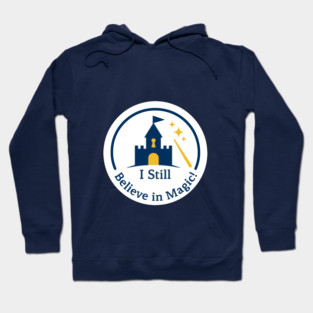 I Still Believe in Magic! Hoodie