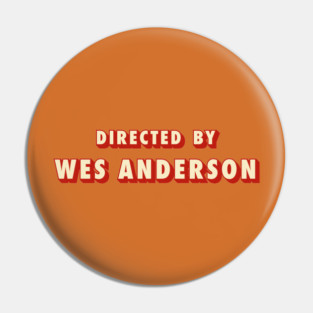 Directed by Wes Anderson Typography Pin