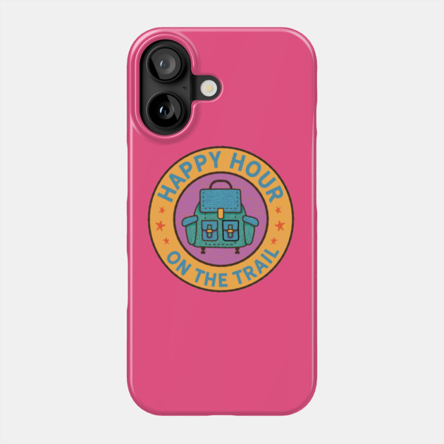 Happy Hour on the Trail Phone Case by Camp Happy Hour