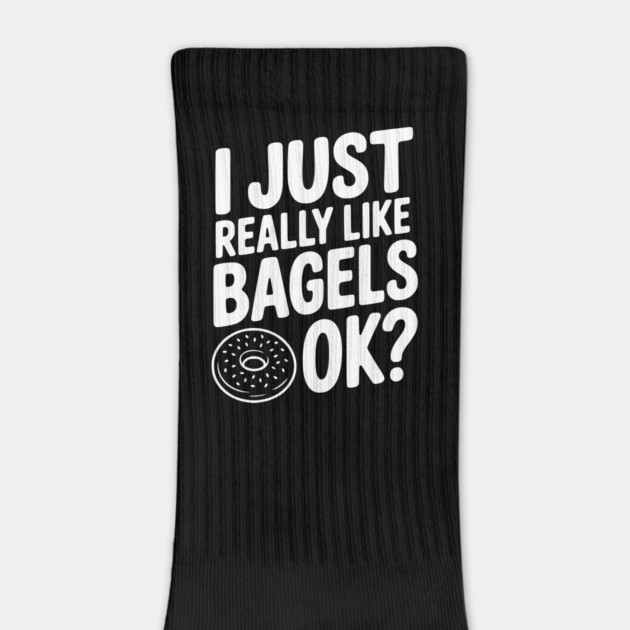 I Just Really Like Bagels Ok? by Frank Ring