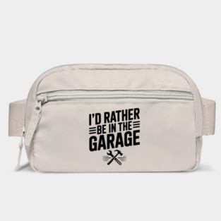 I’d Rather Be in the Garage Bag