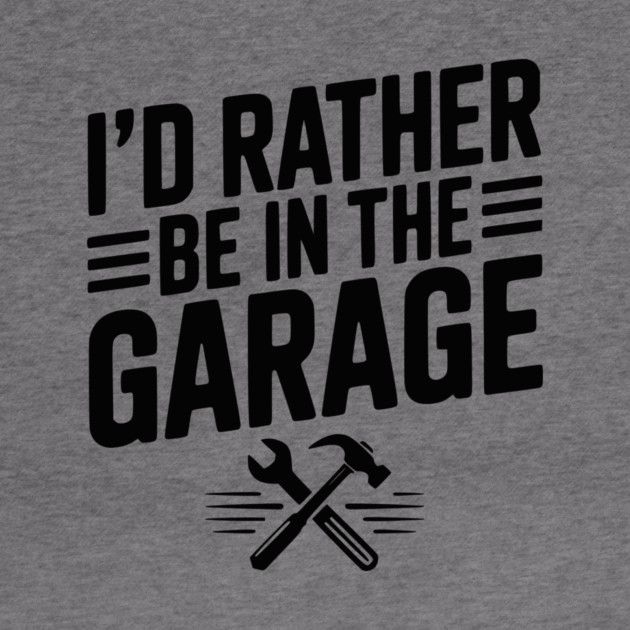 I’d Rather Be in the Garage by Frank Ring