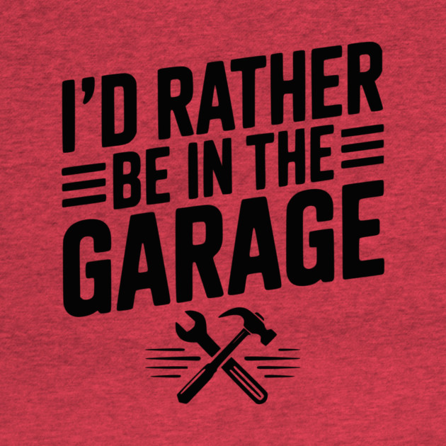 I’d Rather Be in the Garage by Frank Ring
