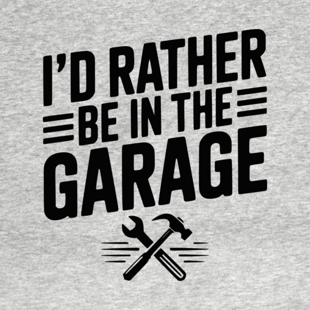 I’d Rather Be in the Garage by Frank Ring