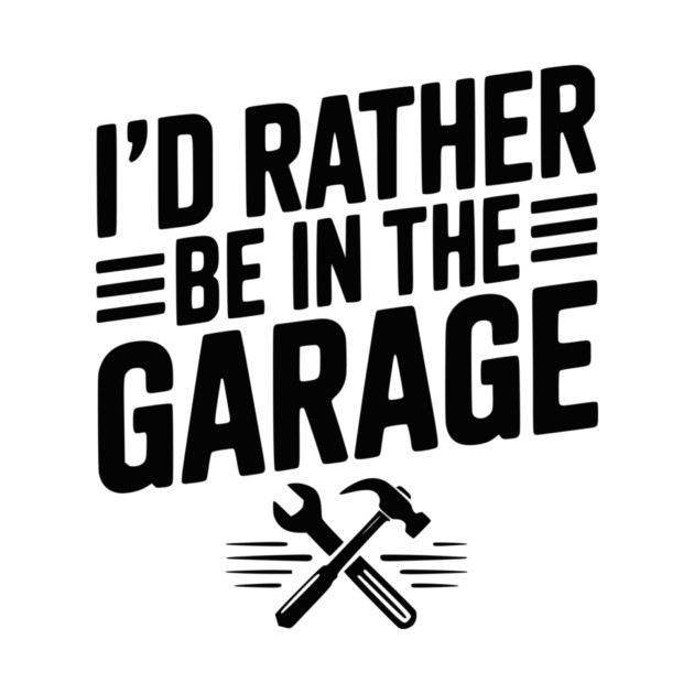 I’d Rather Be in the Garage by Frank Ring