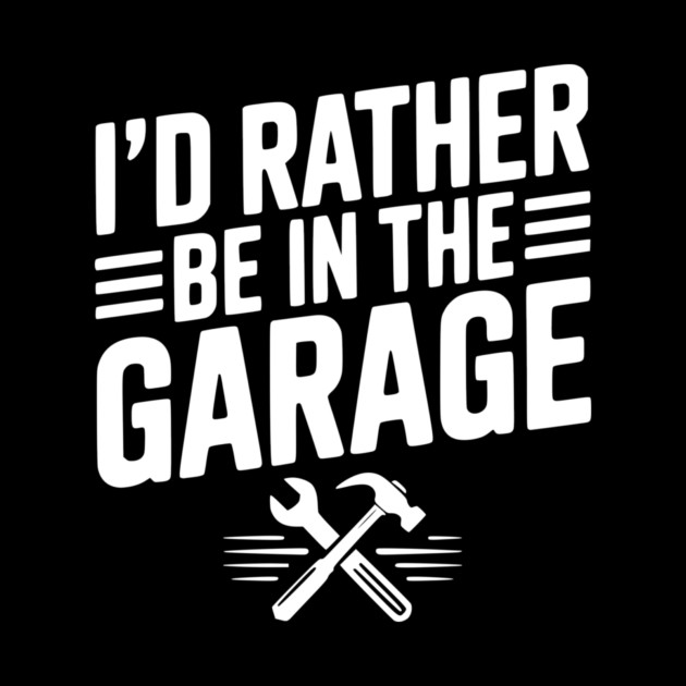 I’d Rather Be in the Garage by Frank Ring