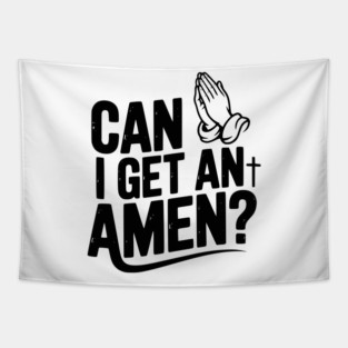 Can I Get an Amen? Tapestry
