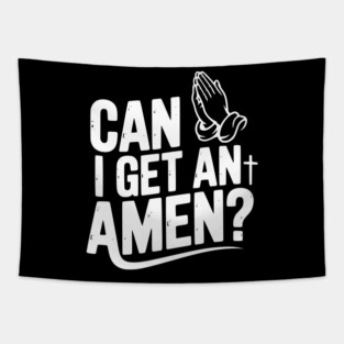 Can I Get an Amen? Tapestry