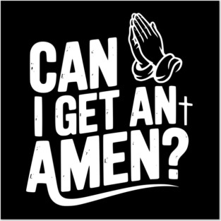 Can I Get an Amen? Posters and Art