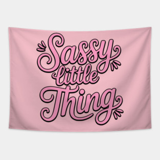 Sassy Little Thing! Sassy Girl Gift Tapestry