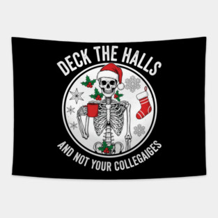 Deck the halls and not your colleagues Tapestry