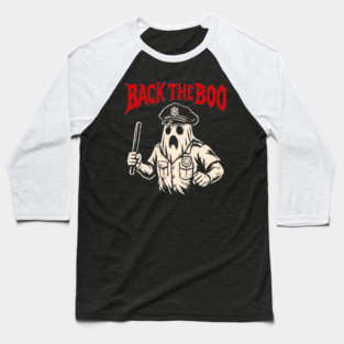 Back the Boo Horror Ghost Cop Design Baseball T-Shirt
