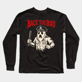 Back the Boo Horror Ghost Cop Design Long Sleeve T-Shirt