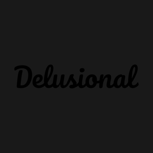 Delusional by CreativeSage